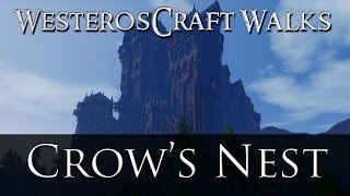 WesterosCraft Walks Episode 41 Crows Nest [upl. by Acsot]