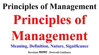 Principles of Management Principles means Nature of Principles of Management Business Studies [upl. by Hutchings]