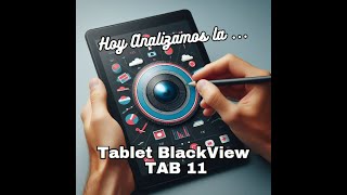 Tablet BlackView TAB 11 ¿Vale la pena comprarla [upl. by Eissirc909]