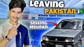 Leaving Pakistan🇵🇰 Again✈️  Selling Mehran🥺Allama Iqbal International Airport 🛫 [upl. by Benildas732]