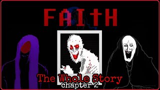 Faith  Story Explained Chapter 2 [upl. by Ardnaid]