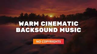 Sunset Warm Cinematic  Sad Background Music Aesthetic No Copyrights Audio [upl. by Asemaj]