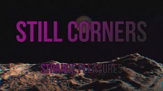 Still Corners  Strange Pleasures Lyrics  Letra [upl. by Ahcila]