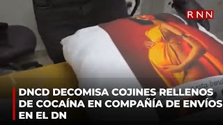 DNCD decomisa cojines rellenos de cocaína en compañía de envíos en el DN [upl. by Roz]