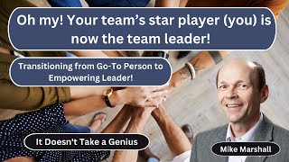 228  Transitioning from GoTo Person to Empowering Leader [upl. by Navis]