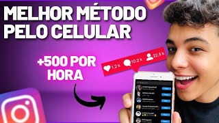 COMO GANHAR SEGUIDORES NO INSTAGRAM 500 SEGUIDORES POR HORA DE GRAÃ‡A PELO CELULAR [upl. by Nevek710]