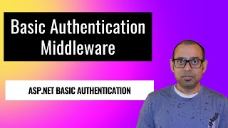 How to implement Basic Authentication middleware in ASPNET [upl. by Penland]