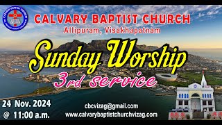 CALVARY BAPTIST CHURCH VIZAG  SUNDAY WORSHIP 3rd SERVICE 24112024 [upl. by Yeca]