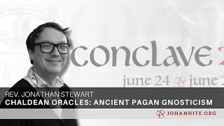 The Chaldean Oracles and Ancient Pagan Gnosticism with Rev Jonathan Stewart [upl. by Maya574]