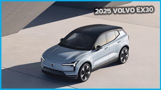 2025 Volvo EX30 A New Era of Sustainable Luxury [upl. by Dulcinea896]