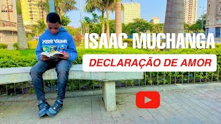 Isaac Muchanga  Declaração de amor Vídeo Oficial [upl. by Venice]