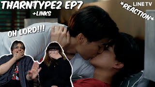 OH LORD TharnType The Series S2 Ep7  Reaction  Links [upl. by Berns402]