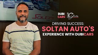 Driving Success Soltan Autos Experience with DubiCars [upl. by Anum140]