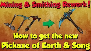 New Pickaxe of Earth and Song How to Obtain Runescape 3 Mining amp Smithing Rework [upl. by Ahtanaram49]