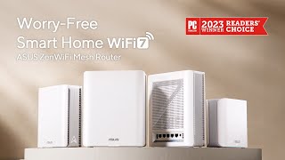 WorryFree Smart Home Mesh  ASUS ZenWiFi WiFi 7 Series [upl. by Evin]