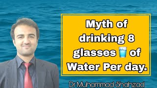 Myth of drinking 8 glasses of Water Per day [upl. by Palla]