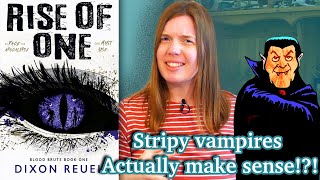 Vampires Have Stripes Now Book Review of Rise of One by Dixon Reuel [upl. by Apostles]