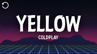 Coldplay  Yellow Lyrics [upl. by Ahcim]