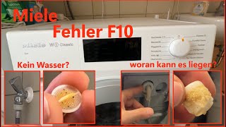 Miele Waschmaschine  F10  Wasserhahn  Kein Wasser  Fehler F10  Zulauf prüfen [upl. by Haeel]