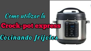 Como utilizar la crockpot expresscomo utilizar la Crockpot express para cocinar frijoles [upl. by Htebazila]