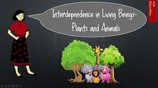 Interdependence in Living Beings  Plants and Animals Science Grade 5 QuickEdu Series [upl. by Autumn]