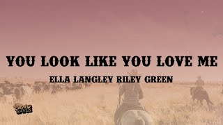 Ella Langley amp Riley Green  you look like you love me Lyrics [upl. by Asilana]