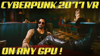 VR Cyberpunk 2077 on ANY GPU The Crazy Hack You Have to See 🤩🚀 [upl. by Yde]