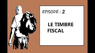 le timbre fiscal [upl. by Yesdnil570]