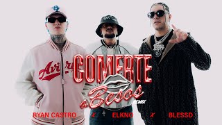 Ryan Castro ElKno Blessd  COMERTE A BESOS REMIX Video Oficial [upl. by Stoops]