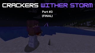 Wither Storm Im Sorry Who  WITHERSTORM PART 3 END [upl. by Adriana]