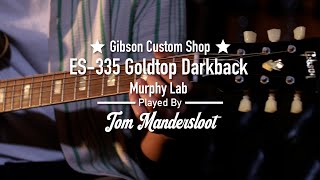 Gibson Murphy Lab M2M 64 ES335 Double Gold Top Dark Back Light Aged played by Tom Mandersloot [upl. by Leira608]