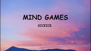 Sickick  Mind Games Lyrics [upl. by Imotas]