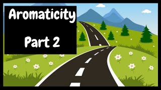 aromaticity PART 2  class 11 Ch12 organic chemistry some basic principles with examples [upl. by Fosdick]