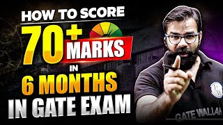 How to Score 70 in 6 Months in GATE Exam  GATE Exam Preparation Strategy [upl. by Witte814]