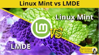 Linux Mint and LMDE Compared  DistroWars [upl. by Joellyn]