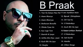 B Praak songs 2024  Bollywood song collection nonstop 💖💖💖 [upl. by Oak]