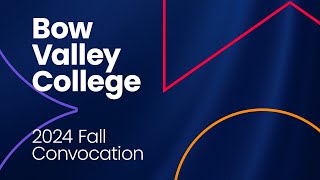 Bow Valley College 2024 Fall Convocation  Wednesday November 6  Morning Ceremony [upl. by Neenaj]