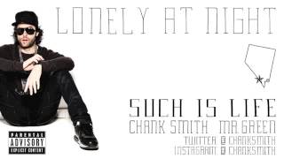 Chank Smith  Lonely At Night [upl. by Risley]