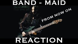 BANDMAID FROM NOW ONREACTION [upl. by Raven185]