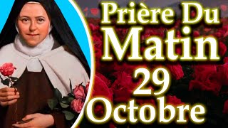 🌹LA PRIÈRE DU MATIN DE SAINTE THÉRÈSE  MARDI 29 OCTOBRE 2024 SAINTE THÉRÈSE DE LISIEUX [upl. by Affrica]