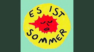 Es ist Sommer [upl. by Llerroj97]