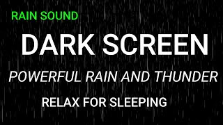 🔴Powerful Thunder and Heavy Rainstorm  Black Screen Overcome Stress with Sounds for Sleeping [upl. by Phalan284]