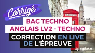 Bac 2017  Correction en LIVE de lépreuve dANGLAIS LV2 Séries Techno [upl. by Oelgnaed]