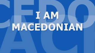 I am Macedonian [upl. by Acireh]