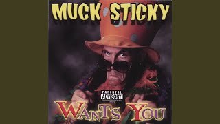 Muck Sticky Wants You [upl. by Fabrianne]