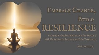 Guided Meditation for Dealing with Suffering and Increasing Pain Tolerance [upl. by Thill]