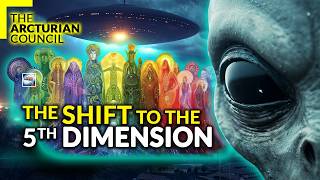 The Arcturian Council  The Shift To The Fifth Dimension [upl. by Sula]