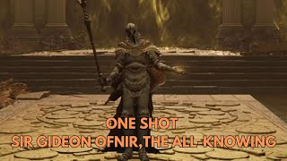 Elden Ring Disrespecting Sir Gideon Ofnir the AllKnowing ONE SHOT [upl. by Aisayn792]