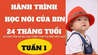 Hành trình học nói của em Bin 24 tháng tuần 1  An Khánh Nhung [upl. by Johannessen]