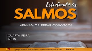 Celebrando ao Senhor  Estudando os Salmos Salmos 30 23102024 [upl. by Cyb712]